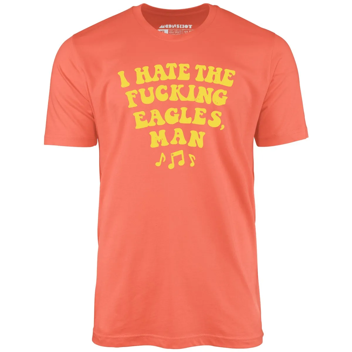 Big Lebowski - I Hate The Fucking Eagles Man - Unisex T-Shirt