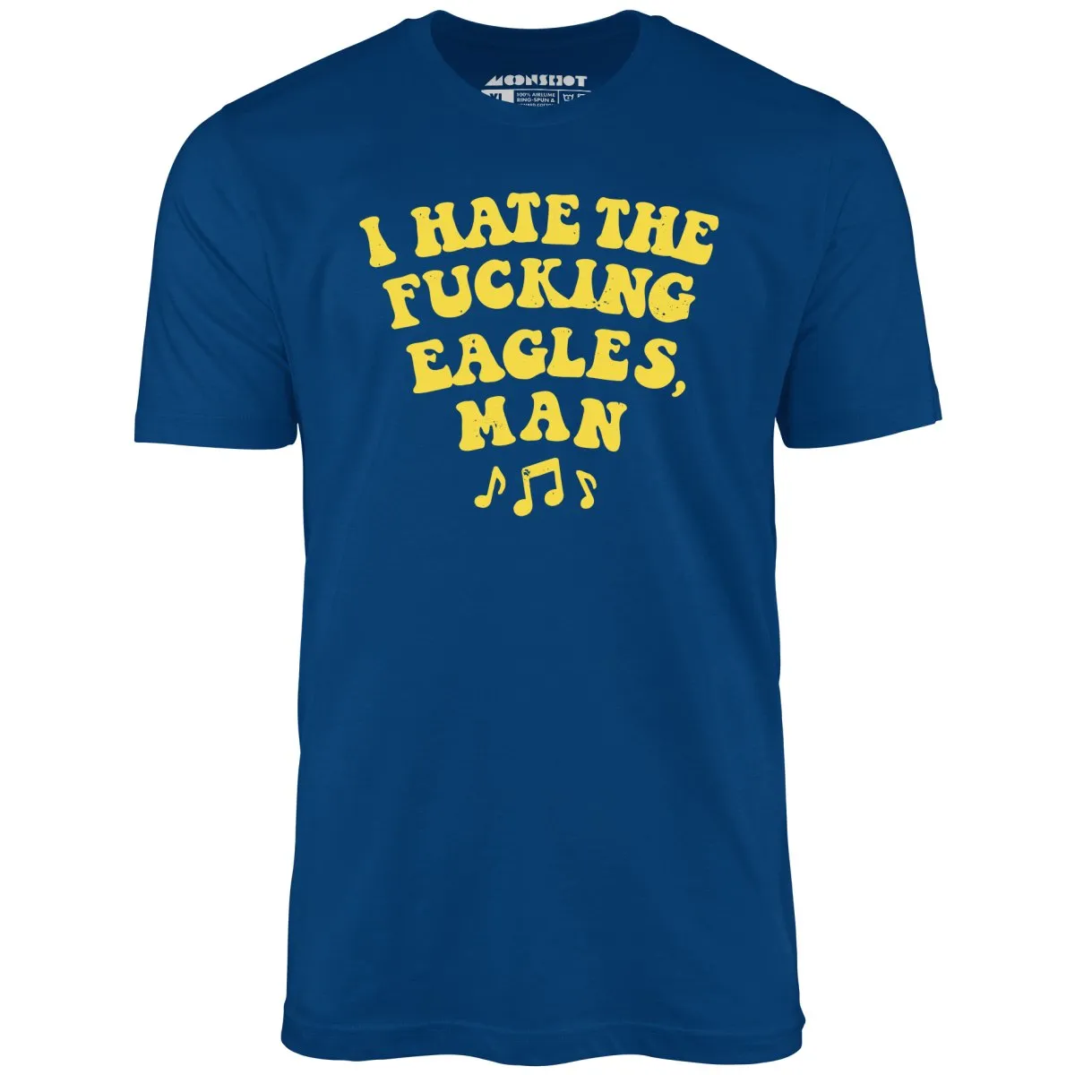 Big Lebowski - I Hate The Fucking Eagles Man - Unisex T-Shirt