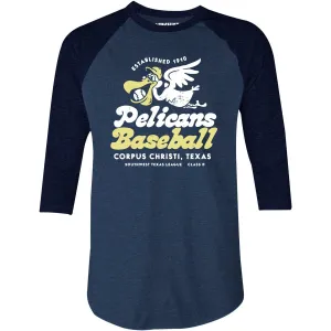 Corpus Christi Pelicans - Texas - Vintage Defunct Baseball Teams - 3/4 Sleeve Raglan T-Shirt