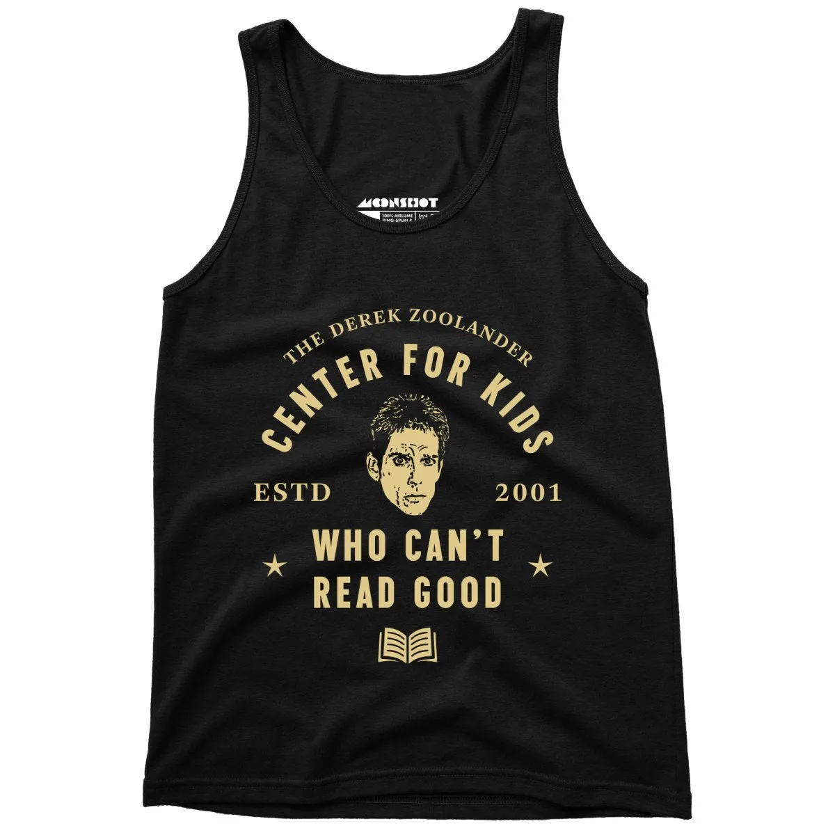 Derek Zoolander Center for Kids Who Can't Read Good - Unisex Tank Top