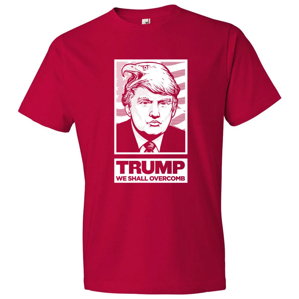 Donald Trump We Shall Overcomb Unisex Tees