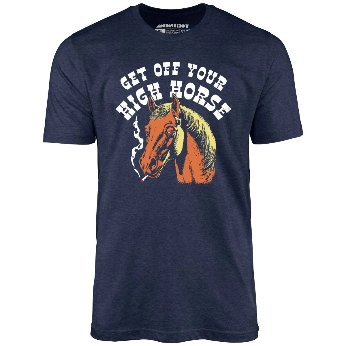 Get Off Your High Horse - Unisex T-Shirt