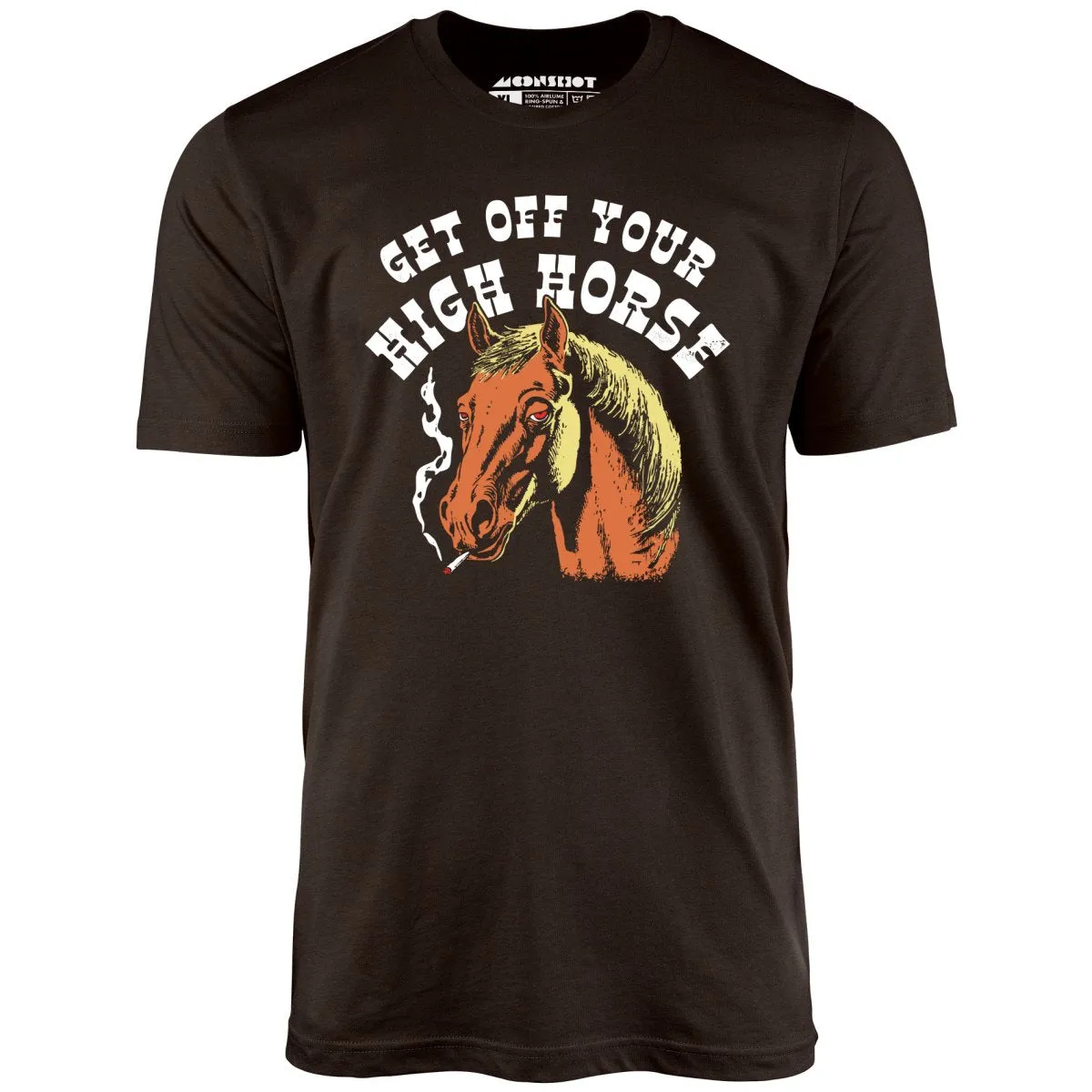 Get Off Your High Horse - Unisex T-Shirt