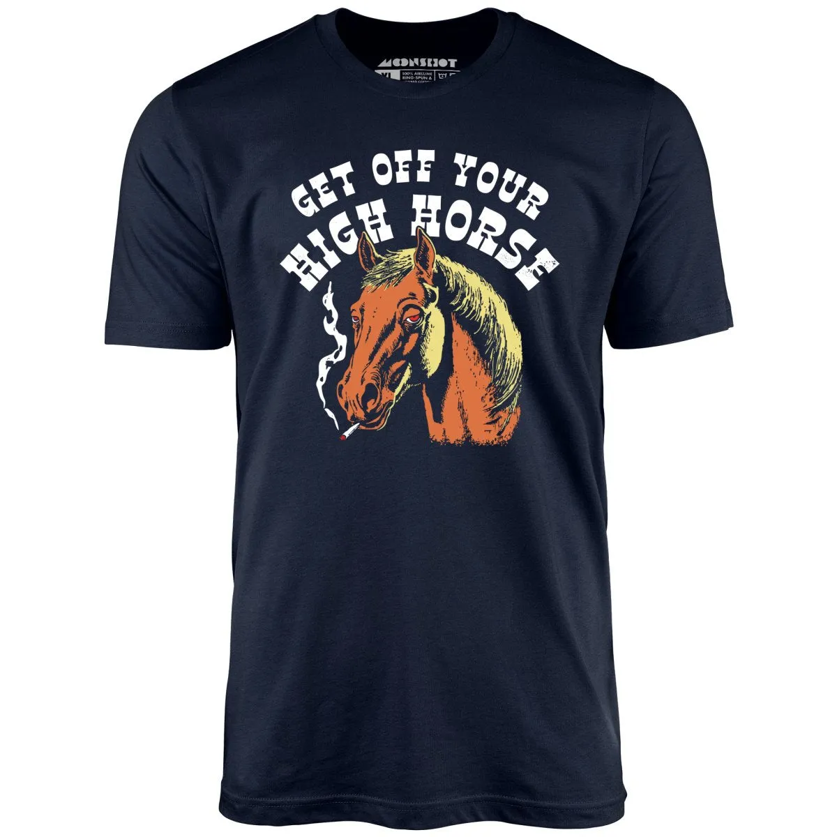 Get Off Your High Horse - Unisex T-Shirt