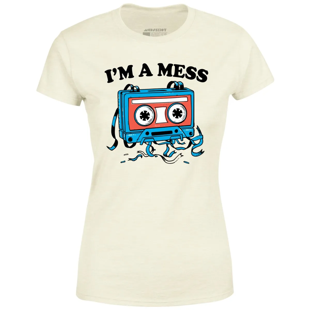 I'm a Mess - Women's T-Shirt