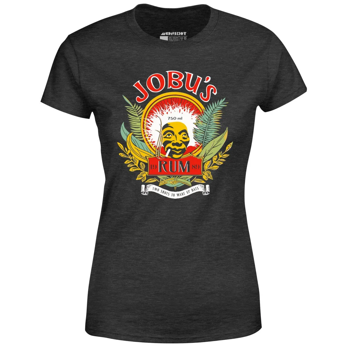 Jobu's Rum - Two Shots to Wake Up Bats - Women's T-Shirt