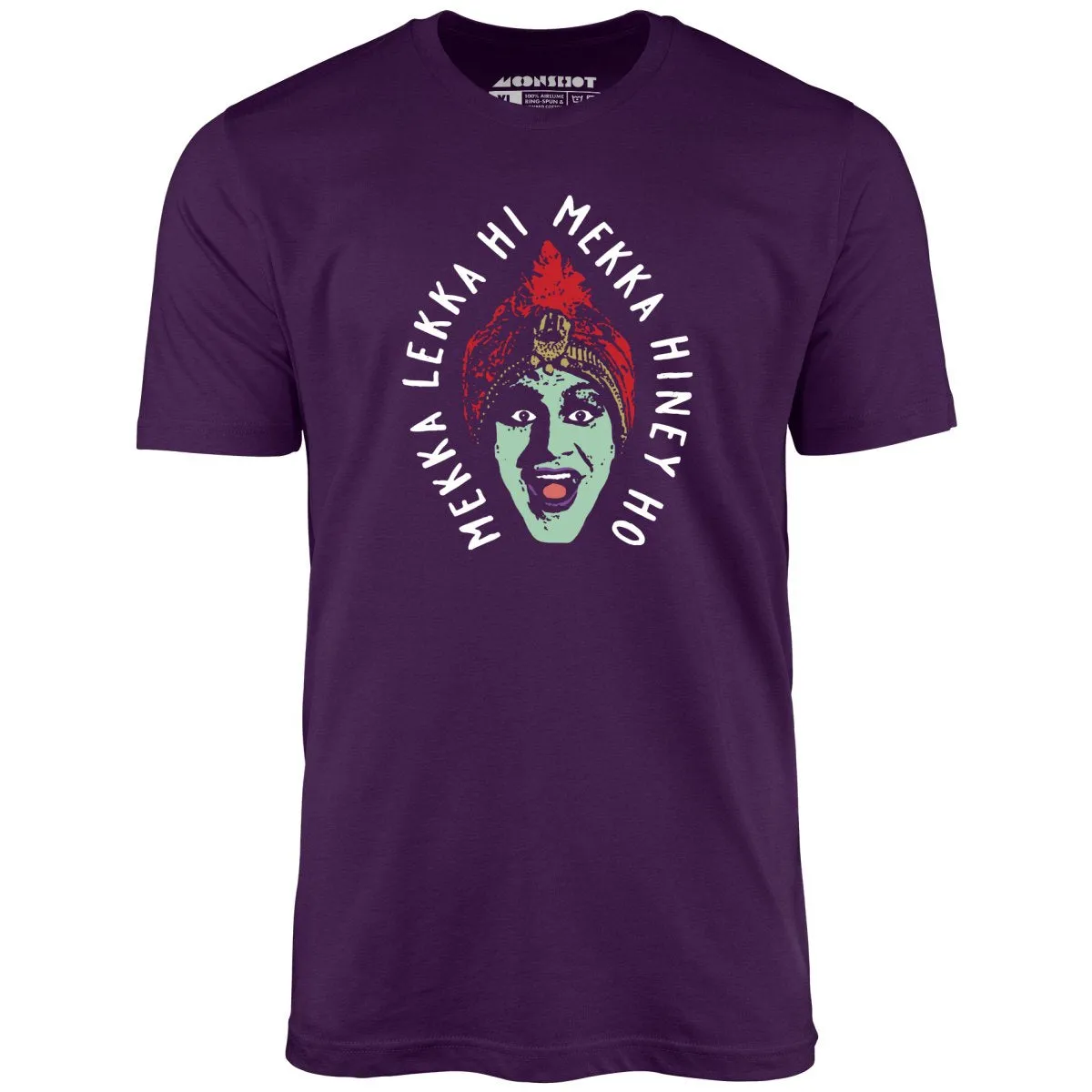 Mekka Lekka Hi Mekka Hiney Ho - Unisex T-Shirt