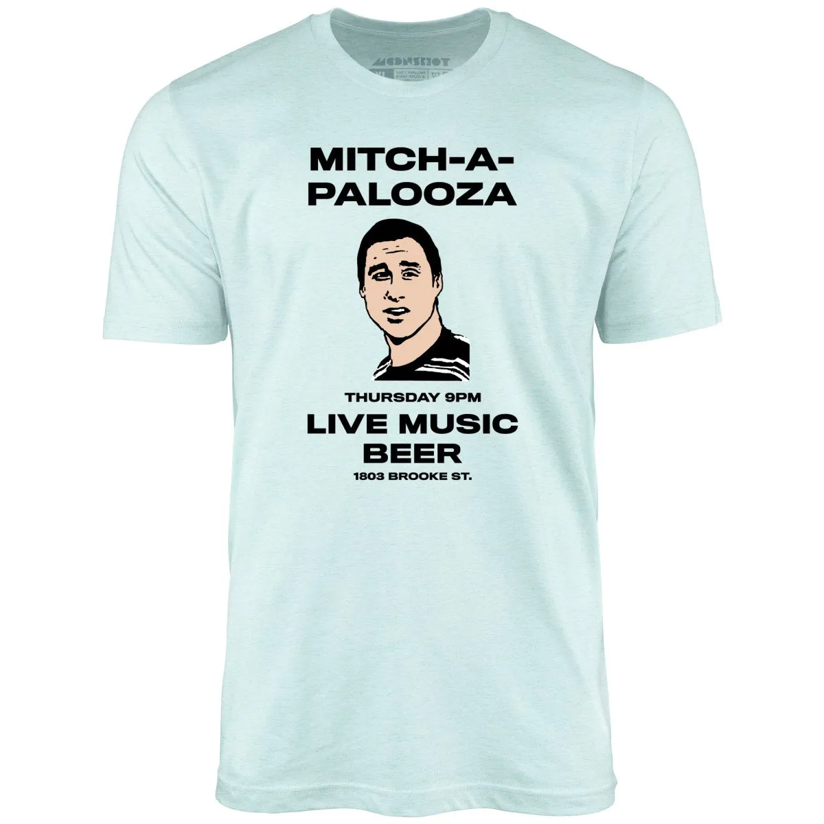 Mitch-A-Palooza - Unisex T-Shirt