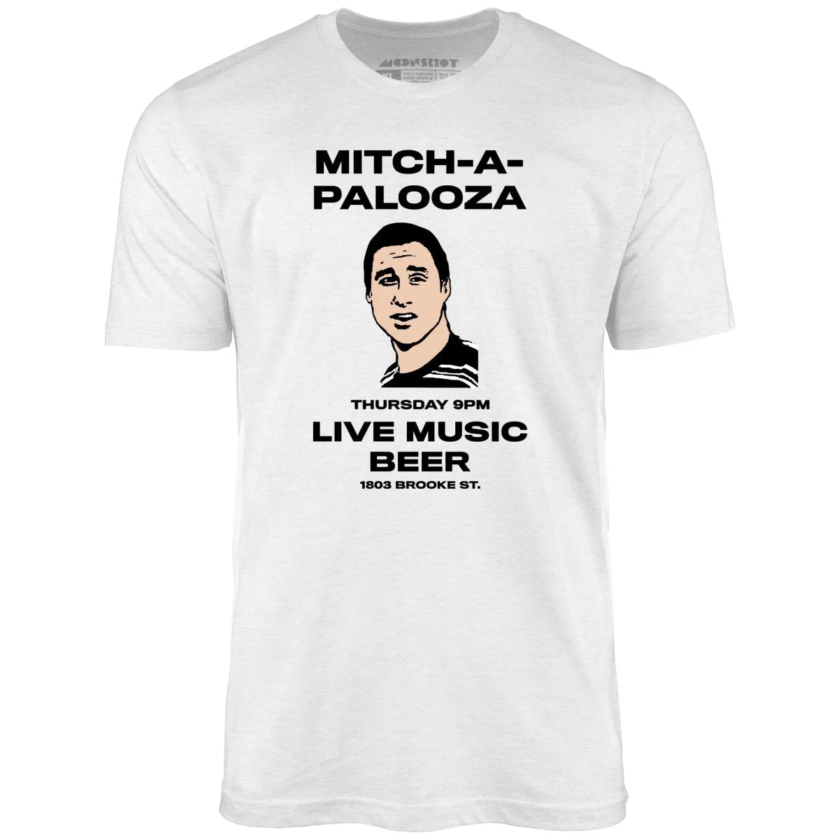 Mitch-A-Palooza - Unisex T-Shirt