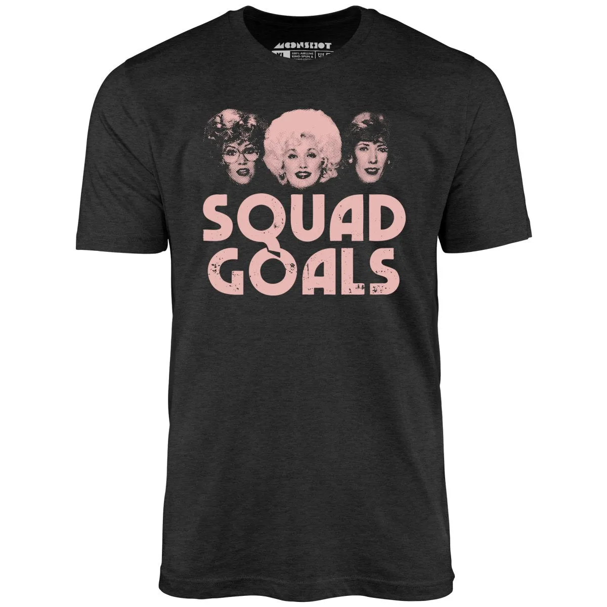 Squad Goals 9 to 5 - Unisex T-Shirt