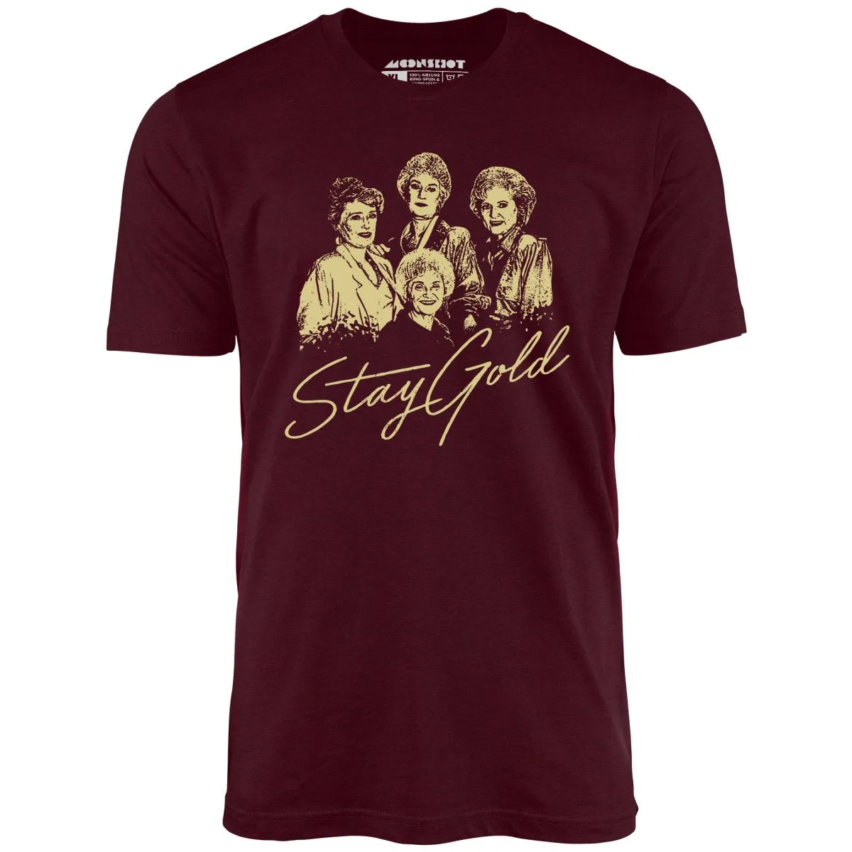 Stay Gold - Golden Girls - Unisex T-Shirt