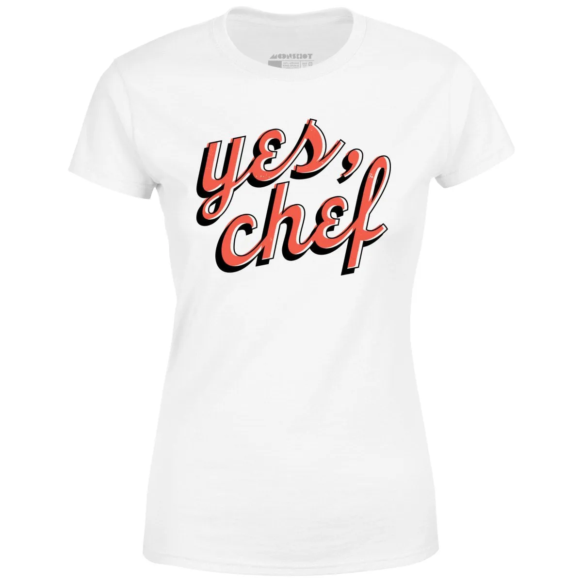 Yes, Chef - Women's T-Shirt