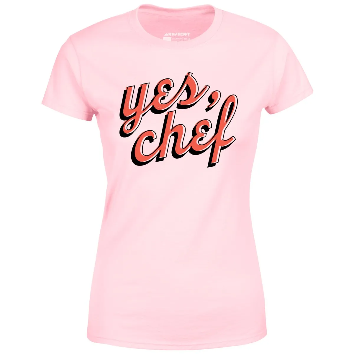 Yes, Chef - Women's T-Shirt